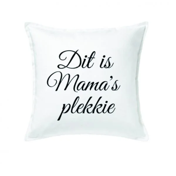Kussen| Mama's Plekkie - Ditismamaplekkiesier 600x600 - KU0007