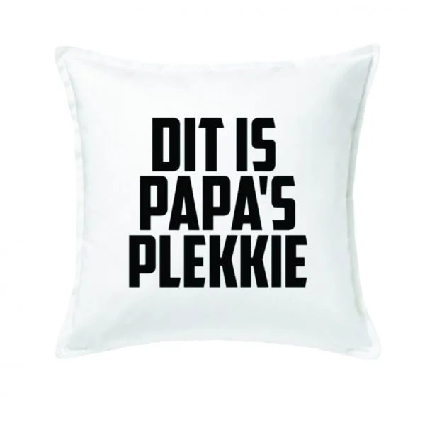 Kussen| Papa's Plekkie - Ditispapasplekkiestrak 600x600 - KU0006