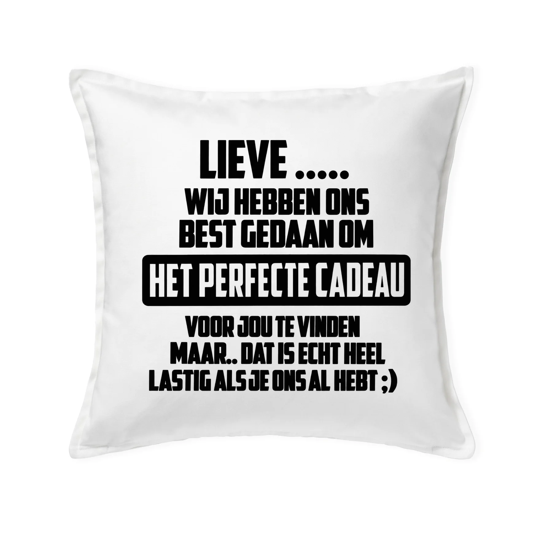 Kussen| Perfecte cadeau - Kussen perfectcadeau wij - KU0003